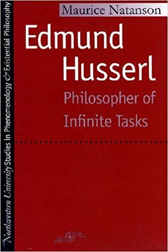 Edmund Husserl: Philosopher of Infinite Tasks (Studies in Phenomenology and Existential Philosophy)