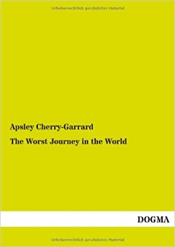 The Worst Journey in the World: Antarctic Journey 1910-1913. Volume I+II