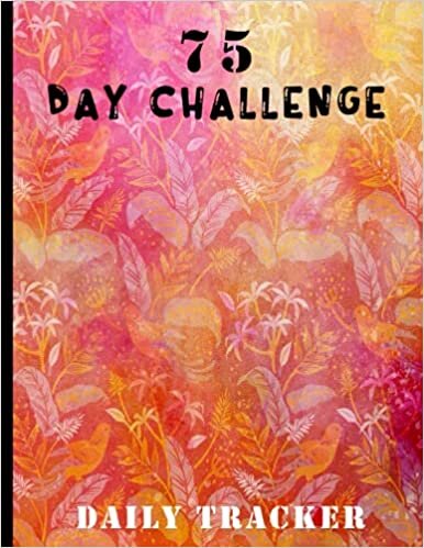 75 Day Challenge Daily Tracker: Go Hard for 75 Days and Win the War of Your brain!