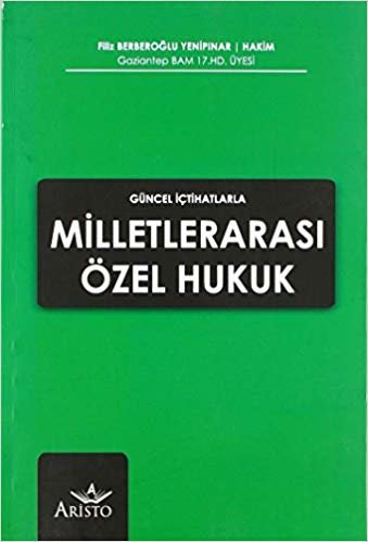 Milletlerarası Özel Hukuk: Güncel İçtihatlarla