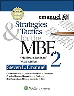 Strategies and Tactics for the MBE II (Bar Review)