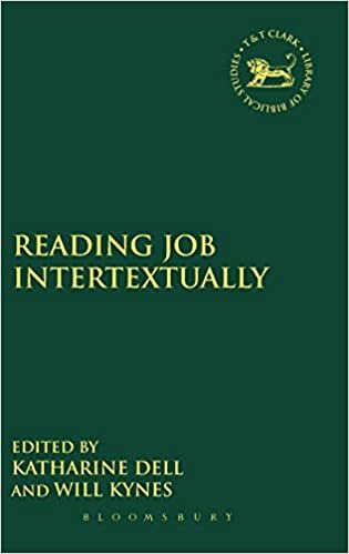 Reading Job Intertextually (The Library of Hebrew Bible/Old Testament Studies, Band 574)