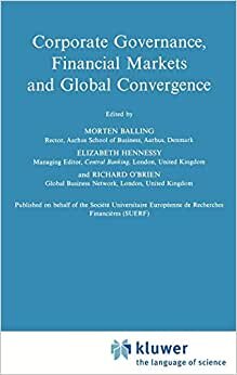 Corporate Governance, Financial Markets and Global Convergence (Financial and Monetary Policy Studies)