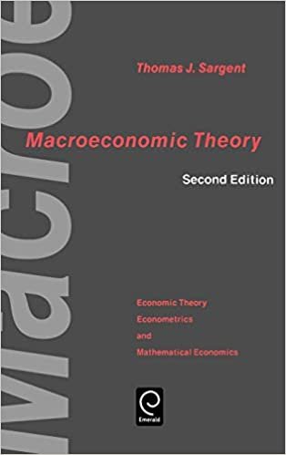Macroeconomic Theory (Economic Theory, Econometrics, & Mathematical Economics) (Economic Theory, Econometrics, and Mathematical Economics)