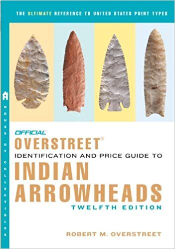 The Official Overstreet Identification and Price Guide to Indian Arrowheads,12th EDITION (Official Overstreet Indian Arrowhead Identification & Price Guide s)