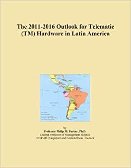 The 2011-2016 Outlook for Telematic (TM) Hardware in Latin America