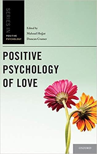Positive Psychology of Love (Series in Positive Psychology)