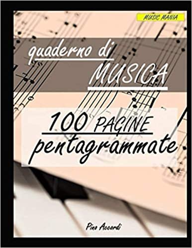 Quaderno di musica: 100 PAGINE – 12 pentagrammi per pagina - FORMATO (21,5 x 27,94 cm) (MUSIC MANIA) indir