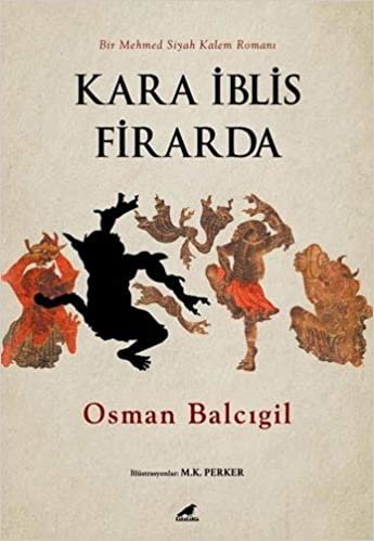 Kara İblis Firarda: Bir Mehmed Siyah Kalem Romanı