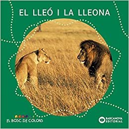 El Lleo I La Lleona / the Lion and Lioness (El Bosc De Colors)