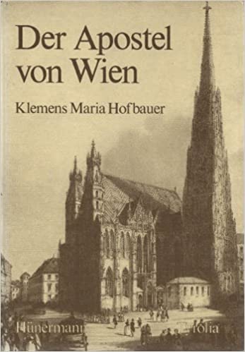 Der Apostel von Wien: Klemens Maria Hofbauer indir