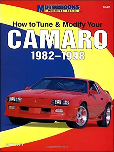 How to Tune, Modify and Customize Your Camaro 1982-98 (Motorbooks Powertech Series) indir