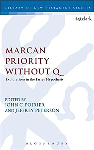 Marcan Priority Without Q (The Library of New Testament Studies)