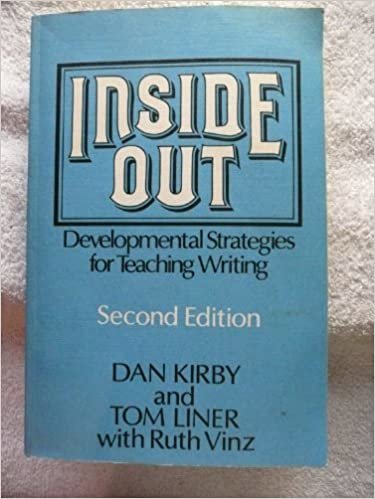 Inside Out: Developmental Strategies for Teaching Writing