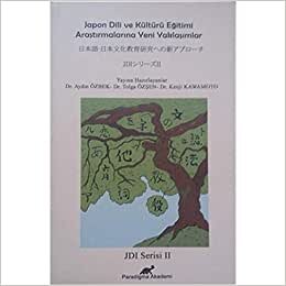 Japon Dili ve Kültürü Eğitimi Araştırmalarına Yeni Yaklaşımlar: JDI Serisi 2