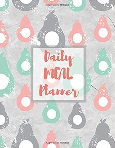 Daily Meal Planner: Weekly Planning Groceries Healthy Food Tracking Meals Prep Shopping List For Women Weight Loss (Volumn 44)