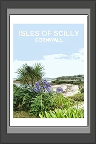 Isles of Scilly Cornwall Notebook: Blank lined 6 inches x 9 inches Notebook, Journal, Gift Book ( British Places and Landscapes ) Travel Poster design indir