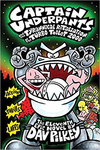 Captain Underpants and the Tyrannical Retaliation of the Turbo Toilet 2000 (Captain Underpants #11) indir