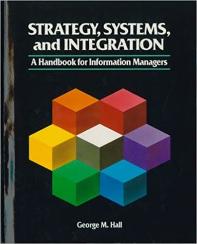 Strategy, Systems and Systems Integration: A Handbook for Information Managers