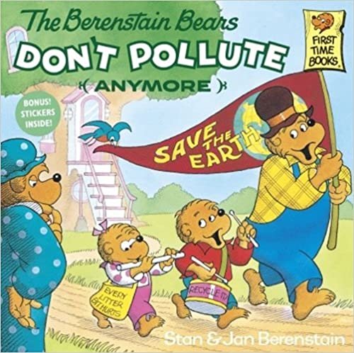 The Berenstain Bears Don't Pollute (Anymore) (Berenstain Bears First Time Chapter Books)