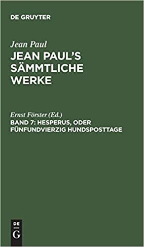Jean Paul's Sämmtliche Werke, Band 7, Hesperus, oder Fünfundvierzig Hundsposttage