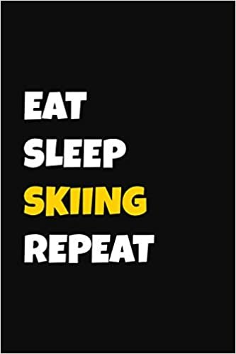 Eat Sleep Skiing Repeat: Blank Lined Notebook For Men & Women - Journal To Write In