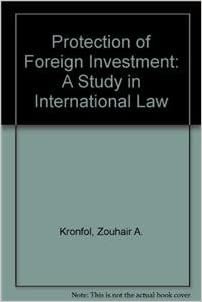 Kronfol protectionof foreign investm.: A Study in International Law