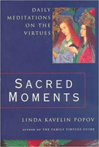 Sacred Moments: Daily Meditations on the Virtues indir