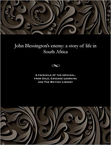 John Blessington's enemy: a story of life in South Africa indir