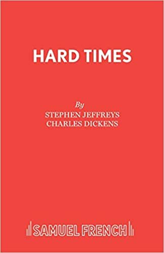 Hard Times: Play (Acting Edition S.)