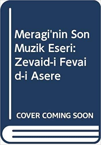Meragi'nin Son Müzik Eseri Zevaid-i Fevaid-i Aşere