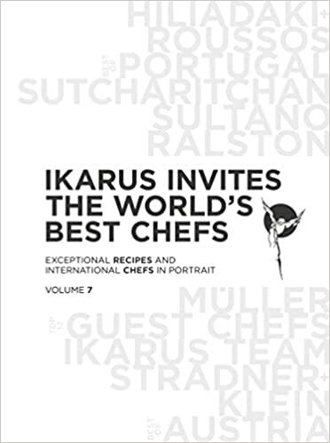 Ikarus invites the world's best chefs: Exceptional recipes and international chefs in portrait: Band 7