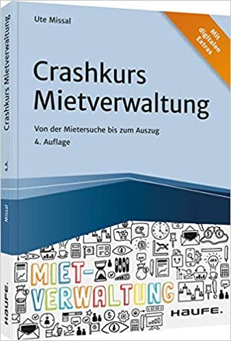 Crashkurs Mietverwaltung: Von der Mietersuche bis zum Auszug (Haufe Fachbuch)