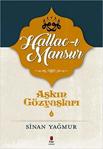 Aşkın Gözyaşları 4: Hallac-ı Mansur