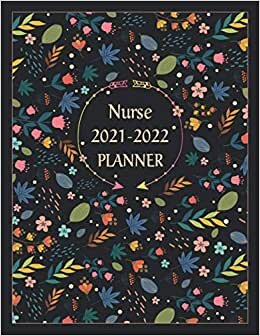 Nurse 2021-2022 Planner: Elegant Student 24 Month Calendar & Organizer, 2 Year Month's Focus, Top Goals and To-Do List Planner | 100 Additional pages with Practical Months & Days Timeline, 8.5"x11"
