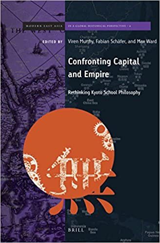 Confronting Capital and Empire (Brill's Modern East Asia in a Global Historical Perspective)