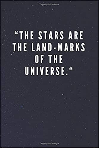 The Stars Are The Land - Marks Of The Universe: Galaxy Space Cover Journal Notebook with Inspirational Quote for Writing, Journaling, Note Taking (110 Pages, Blank, 6 x 9)