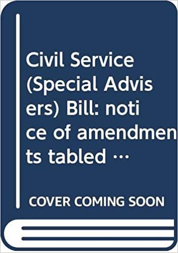 Civil Service (Special Advisers) Bill: notice of amendments tabled on 10 April 2013 for further consideration stage (Northern Ireland Assembly bills)