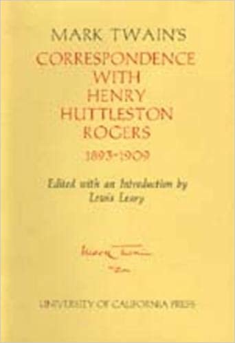 Mark Twain's Correspondence with Henry Huttleston Rogers, 1893-1909 (Mark Twain Papers) indir