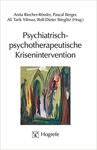 Psychiatrisch-psychotherapeutische Krisenintervention: Grundlagen, Techniken und Anwendungsgebiete indir