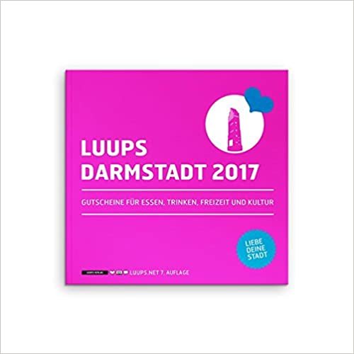 LUUPS Darmstadt 2017: Gutscheine für Essen, Trinken, Freizeit und Kultur indir