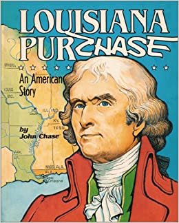 Louisiana Purchase: An American Story