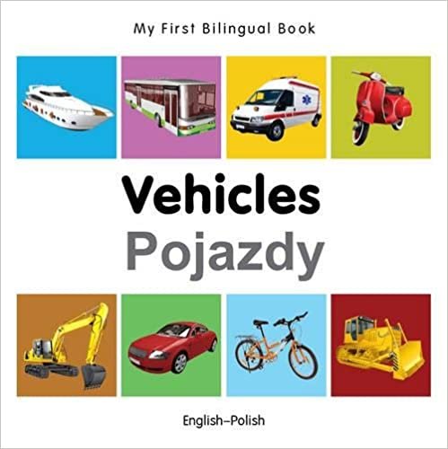 My First Bilingual Book - Vehicles - English-Polish