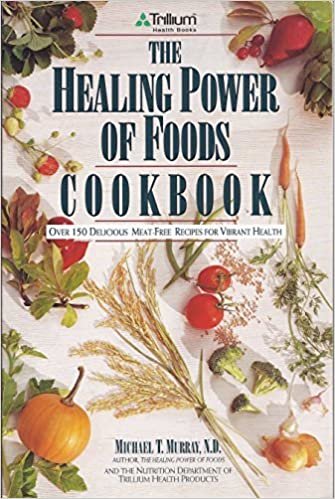 The Healing Power of Foods Cookbook: Over 150 Delicious Recipes for Vibrant Health indir