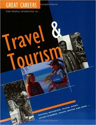 Great Careers for People Interested in Travel and Tourism (Great Careers S.)