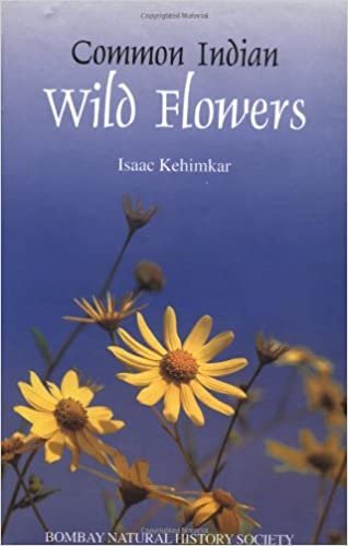 Kehimkar, I: Common Indian Wild Flowers