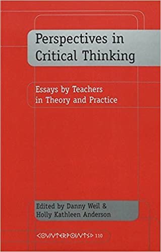 Perspectives in Critical Thinking: Essays by Teachers in Theory and Practice (Counterpoints / Studies in Criticality, Band 110)