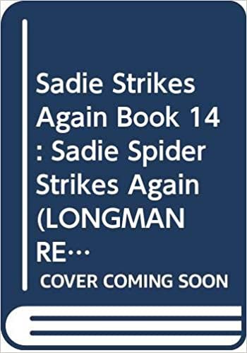 Sadie Strikes Again Book 14: Sadie Spider Strikes Again (LONGMAN READING WORLD): Sadie Spider Strikes Again Level 1, Bk. 14