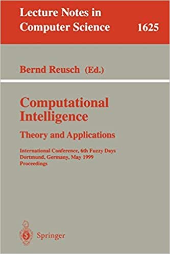 Computational Intelligence. Theory and Applications: International Conference, 6th Fuzzy Days, Dortmund, Germany, May 25-28, 1999, Proceedings (Lecture Notes in Computer Science (1625), Band 1625) indir