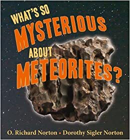 What's So Mysterious about Meteorites? (What's So Cool about Geology?)